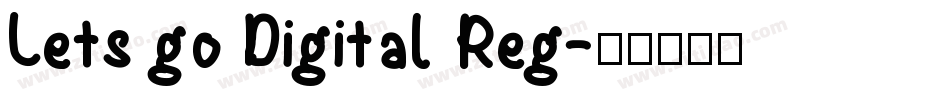 Lets go Digital Reg字体转换